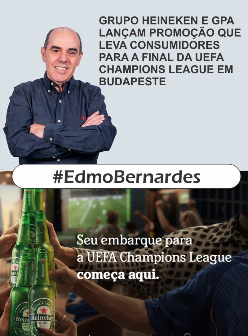 GRUPO HEINEKEN E GPA LAN�AM PROMO��O QUE LEVA CONSUMIDORES PARA A FINAL DA UEFA CHAMPIONS LEAGUE EM BUDAPESTE