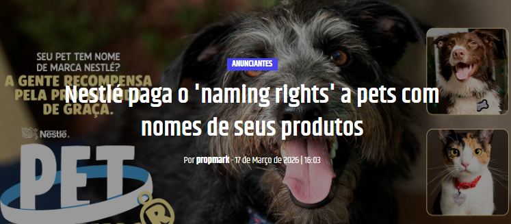NESTL� PAGA O NAMING RIGHTS A PETS COM NOMES DE SEUS PRODUTOS